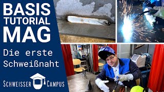 Basis Tutorial MAG Schweißen #7: Die erste Schweißnaht | SchweisserCampus