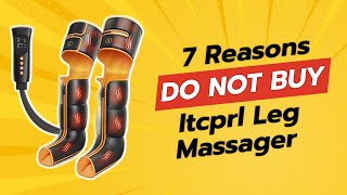 DON'T BUY ITCPRL Leg Massager BEFORE WATCHING THIS! 😱 7 Shocking Reasons!