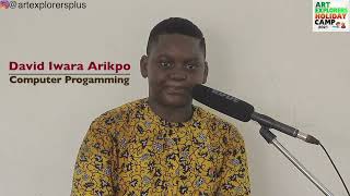 TUTORIAL SERIES @ ART EXPLORERS HOLIDAY CAMP 2021: David Iwara Arikpo - Computer Programming