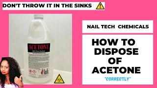 HOW TO PROPERLY DISPOSE OF YOUR ACETONE CORRECTLY/ Do this with hazards.