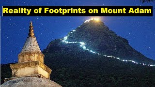 What is The Reality of Footprints on Sri Lanka s Mount Adam. -ASB Planet