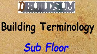 Building Terminology - SubFloor