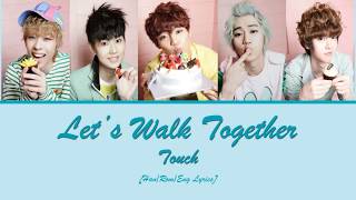 [Han/Rom/Eng] Touch - Let's Walk Together Lyrics