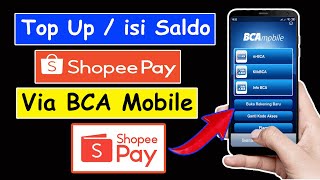 cara isi saldo shopeepay lewat bca mobile