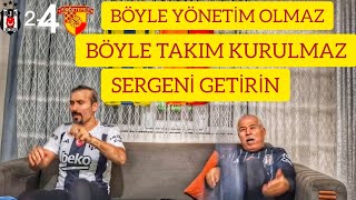 KENAN REİS YIKILDI BÖYLE TAKIM OLMAZ