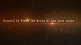 Prayers to Plead the Blood of the Lord Jesus || All -Night Prayers for Sleep|| 8 Hours||