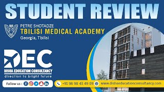 STUDENT REVIEW OF TMA | Petre Shotadze Tbilisi Medical Academy Teaching University | DISHA EDUCATION