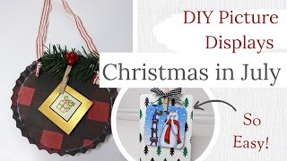 Easy DIY Photo Displays Using Dollar Tree Items / Christmas In July