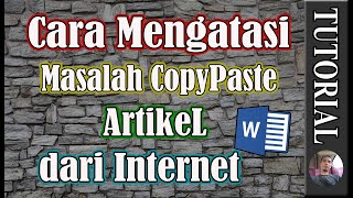 Cara Mengatasi Masalah Saat CopyPaste dari Artikel Internet