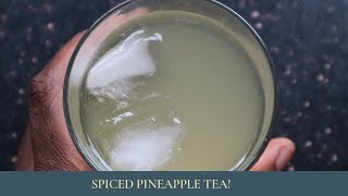 SPICED PINEAPPLE & LEMONGRASS TEA ❤️