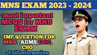 MNS EXAM 2024|IMP NURSING MCQ FOR CBT EXAM|MNS - SSC EXAM 2023- 24