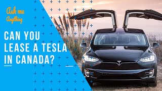 Can You Lease a Tesla in Canada? Tesla Model 3 Lease Canada - Tesla Canada Lease