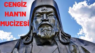 CENGİZ HAN'IN MUCİZESİ