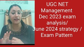 UGC NET Management Dec 2023 exam analysis/ june 2024 strategy #exampattern #drbarkhagupta