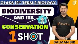 Biodiversity And It's Conservation In One Shot | Class 12 Term 2 Biology | Concepts + PYQ | NCERT