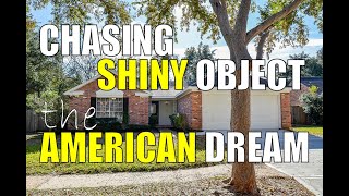 The American Dream Tip - Chasing "Shiny Object" In the USA