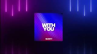 DJ Blighty - With You