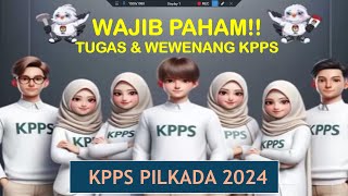 KPPS PEMULA WAJIB PAHAM!! TUGAS & WEWENANG KPPS PILKADA 2024