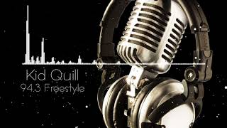 Kid Quill - 94.3 Freestyle