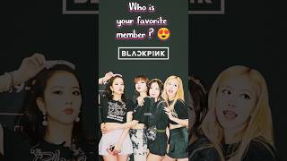 Who is favorite 🖤BLΛƆKPIИK💗 member ✨#blackpink #jisoo #jennie #lisa #rosé #shorts #viral