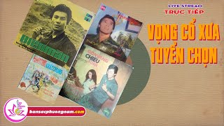 Vọng Cổ Xưa Tuyển Chọn - Hùng Cường - Bạch Tuyết - Bản sắc phương Nam | bansacphuongnam.com