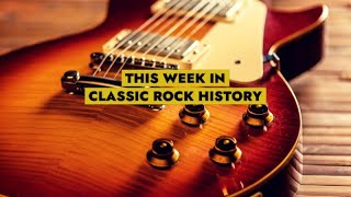 This Week In Classic Rock History (AUG 13-19)