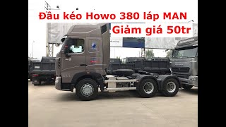 Đánh Giá Xe Đầu Kéo Howo 380 Cầu Láp Man | Động Cơ Mạnh Mẽ, Tiết Kiệm Nhiên Liệu