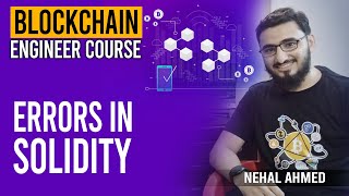 Errors In Solidity | Blockchain Engineering Course | Nehal Ahmed #emergingtechnologies #blockchain