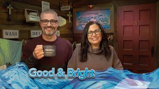 Start Fresh || Good & Bright (Part 2) || Pastors Robert T & Anayansi Schlipp