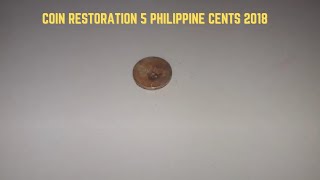 Coin Restoration   5 Philippine Cents 2018 #10