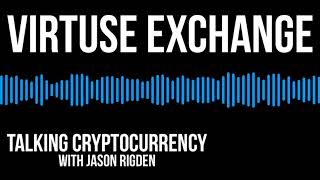 Virtuse Exchange @ Talking #Cryptocurrency Podcast