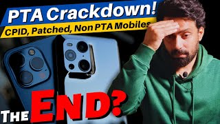 PTA Crackdown | The End of CPID Patched Mobiles & Non PTA Apple iPhones?🤔