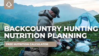 Ep. 128 | Practical Nutrition Planning for Backcountry Hunts