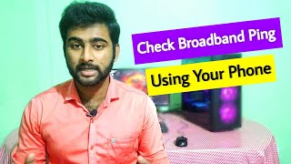 Check Broadband WiFi Ping With Phone | Broadband WiFi Ping Latency Packet Loss Check | TechFusion