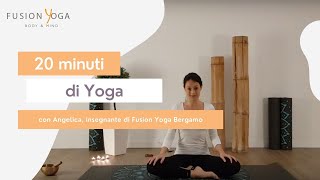 20 min Yoga con @Angelica, insegnante di Fusion Yoga Bergamo