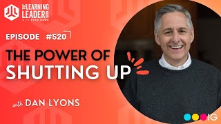 How To Become a Better Listener With Dan Lyons (Writer Of The Hit HBO Show "Silicon Valley")