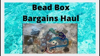 Bead Box Bargains Haul