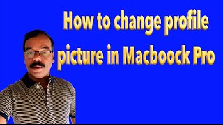 How to change profile picture in Macboock Pro