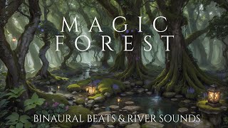 Magic Forest: Focus with Binaural Beats for Concentration | 2h Music and River Sounds