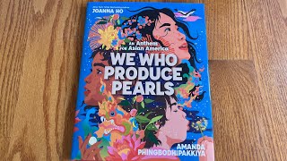 Unboxing// We Who Produce Pearls: An Anthem for Asian America by Joanna Ho