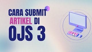 Cara Submit Jurnal di OJS 3