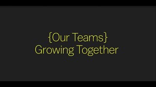 {Our Teams}: Growing Together