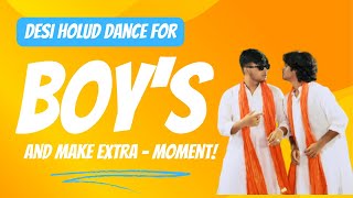 Desi Holud Dance For Boys | Mujhse Shaadi Karogi