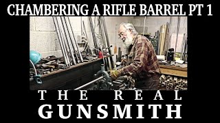 Chambering a Rifle Barrel Pt 1