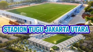 Rp181 MILIAR! MODERN MINIMALIS! Update Pembangunan Stadion Tugu Jakarta Utara! Homebase Persitara