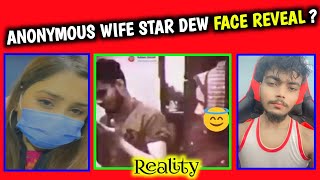 Star Anonymous Wife Face Reveal Reality - Star Dew Face Reveal Real Or Fake ?🤔