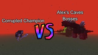 Corrupted Champion vs Alex's Caves Bosses  Minecraft  Mob Battle