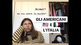 GLI AMERICANI E L’ITALIA- what to expect? ANNO ALL’ESTERO🇺🇸✨