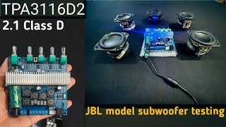 JBL mini subwoofer bass testing wit class D 2.1 board TPA3116D2