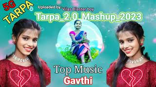 Tarpa_2.0_part_2 ||Gavthi_Music_2023 #tarpa #djsong #gavthi #videos #vilasblasterboy #new